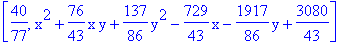 [40/77, x^2+76/43*x*y+137/86*y^2-729/43*x-1917/86*y+3080/43]